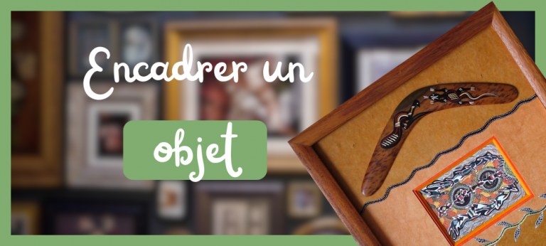 Lire la suite à propos de l’article Encadrer un objet : idées et techniques pour sublimer vos trésors