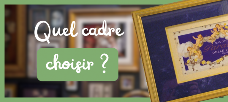 Lire la suite à propos de l’article Quel cadre choisir ? Le point sur les tendances en encadrement d’art