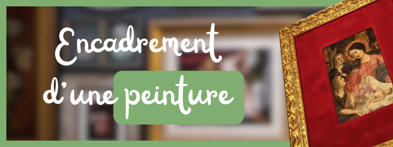 Encadrement artisanal peinture, l'atelier du chat perché, encadreur Caen